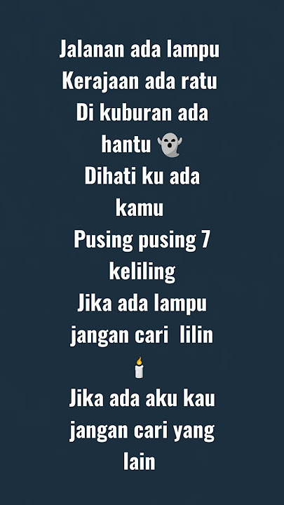 jika ada lampu jangan cari lilin 🕯️ jika ada aku kau jangan cari yang lain