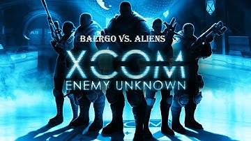 XCOM: Enemy Unknown. Baergo Vs. Aliens 1