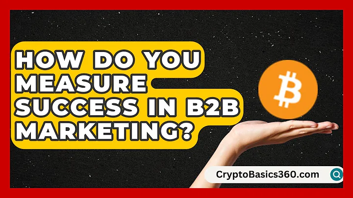 How Do You Measure Success in B2B Marketing? | Social Media Business Playbook News