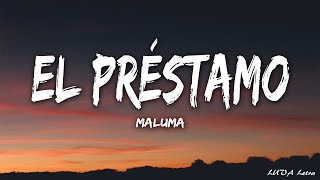 Maluma - El Préstamo (Letra/Lyrics)