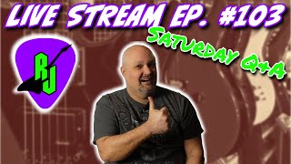 Live Stream Episode #103:  Saturday Q&amp;A #livestream #live #livestreaming