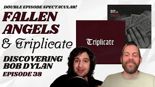 Fallen Angels & Triplicate | Discovering Bob Dylan, Ep. 38