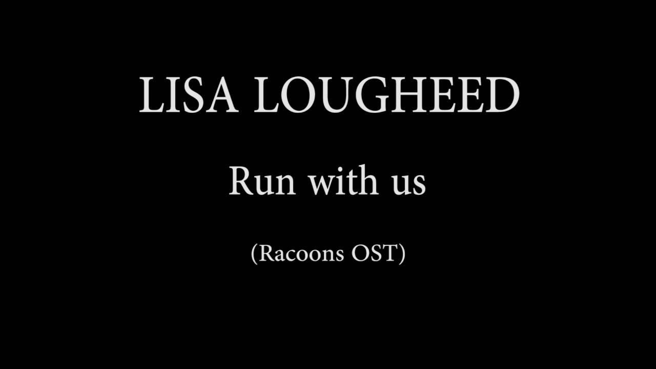 Lisa Lougheed Run With Us Original 7 Mix Raccoons Ost 1987 Youtube