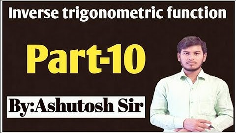 12th Maths || Inverse Trigonometric Function || 7 April 2021 || By:-Ashutosh sir