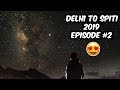 Delhi To Spiti Valley Ep 2 | Chasing the MILKY WAY at Nako + Last Village Of INDIA | Chitkul | Nako