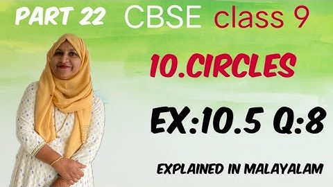 Chapter 10 Circles Ex:10.5 q:8 CBSE maths class 9 in Malayalam