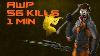 Counter-Strike Source 56 AWP kills (1 minute)