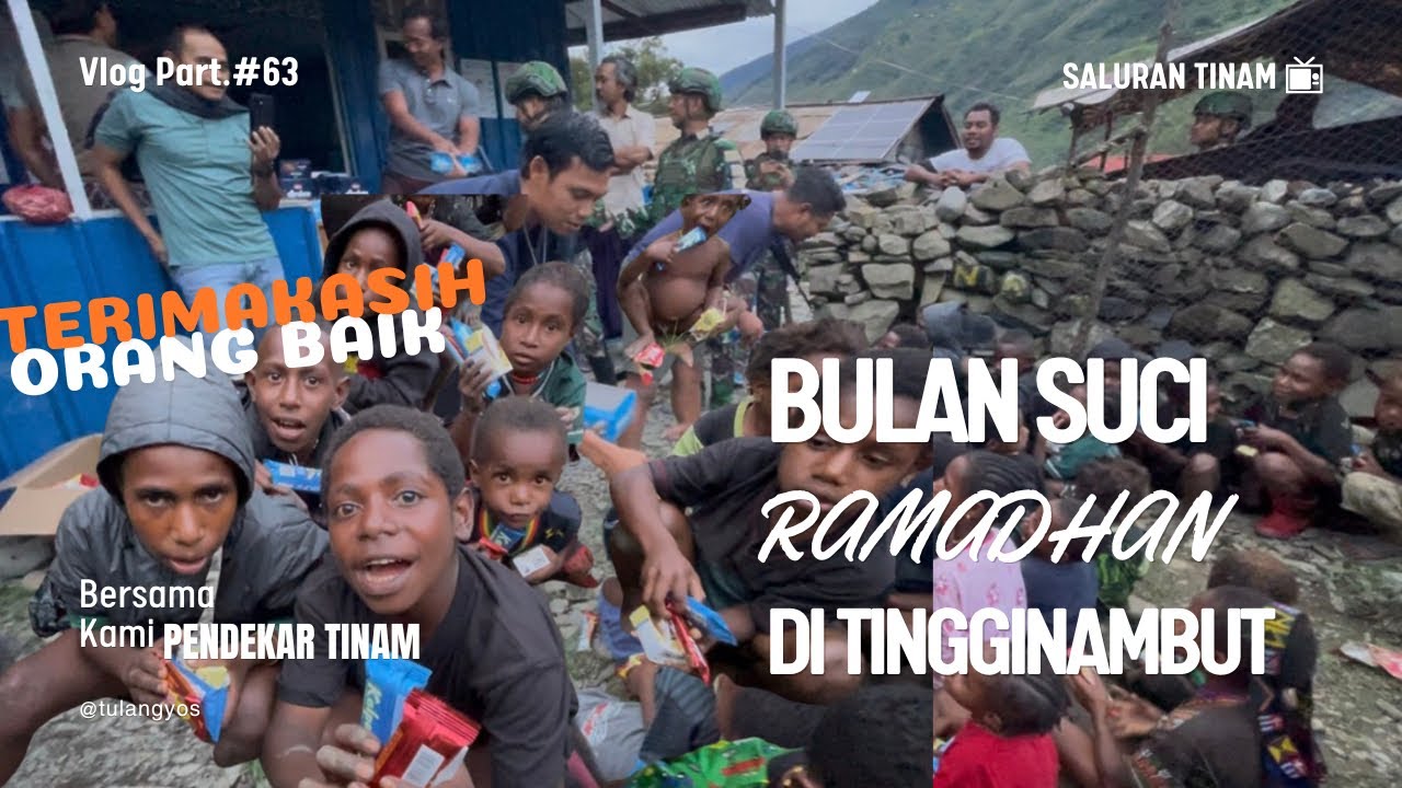 PART 63 SUASANA RAMADHAN PERTAMA DI TINGGINAMBUT, PERSIAPAN BAGI TAKJIL 1 BULAN FULL DARI ORANG BAIK