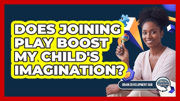 Does Joining Play Boost My Child