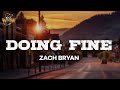 Zach bryan  doing fine lyrics