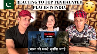 | Top 10 Most Haunted Places of India | PAKISTANIS REACTION ||