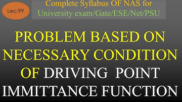 Problems Based on Condition of Driving Point Immittance Function | NAS | R K Classes | Hindi |Lec-99