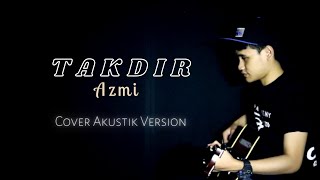 Azmi - Takdir | Cover Yubi (ShiNy)