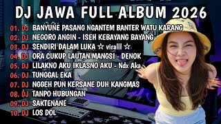 DJ JAWA VIRAL TIKTOK TERBARU 2026-🎶DJ LAUT KIDUL 🎶DJ NEGORO ANGIN FULL ALBUM