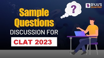 CLAT 2023 Sample Questions Discussion | CLAT 2023 Logical Reasoning | BYJU
