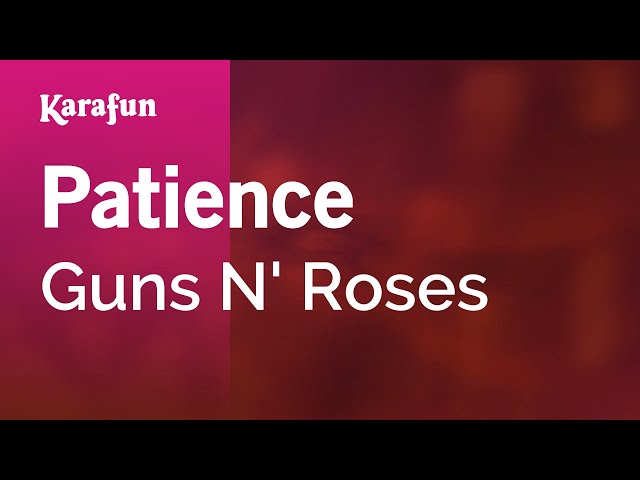 Patience - Guns N' Roses | Karaoke Version | KaraFun class=