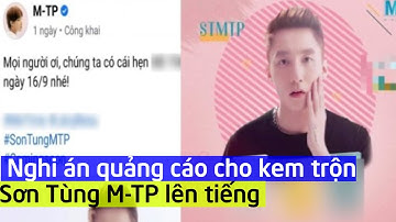 Nghi án quảng cáo cho kem trộn, Sơn Tùng M-TP lên tiếng