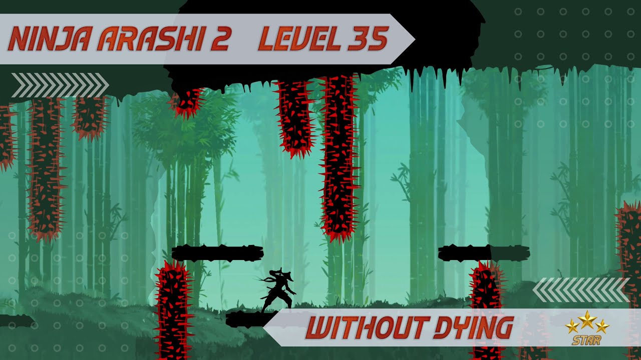 Ninja Arashi 2 Level 35 Without Dying 3 Star Gameplay Ninja Arashi 2 Level 35 Walkthrough ninja-arashi-2-level-35-without-dying-3-star-gameplay-ninja-arashi-2-level-35-walkthrough