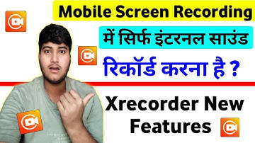 Screen Recording me internal sound record kaise karen | X recorder new features | X recorder use ✅💯