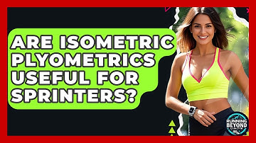 Are Isometric Plyometrics Useful For Sprinters? - Running Beyond Limits