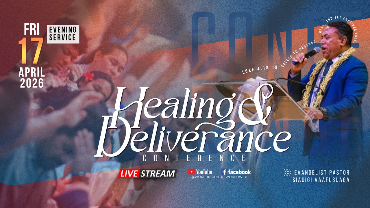 Healing and Deliverance Conference - Night 3 (Evening Service)