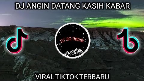DJ ANGIN DATANG KASIH KABAR | DJ BALE PULANG 2 | REMIX VIRAL TIKTOK TERBARU 2021