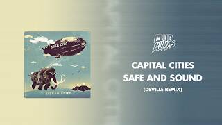 Download lagu Capital Cities -  Safe & Sound (Deville Remix)