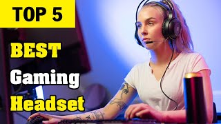 Top 5 Best Gaming Headset 2023