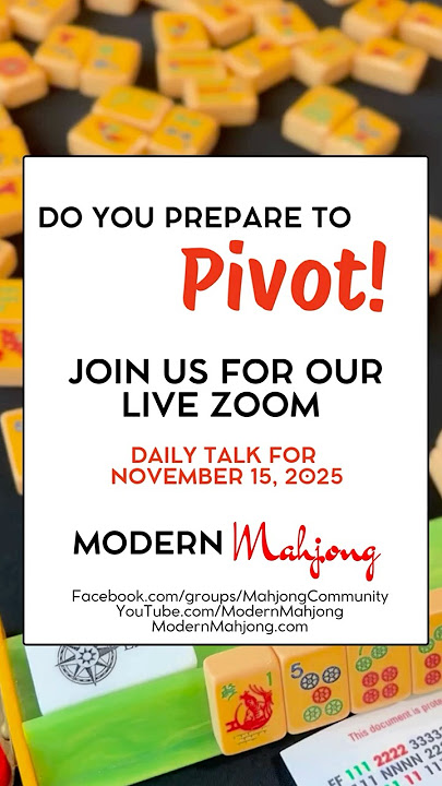 Prepare to Pivot - Zoom National Mah Jongg League Play -Our Daily Talk of the Tiles for 11/15/25