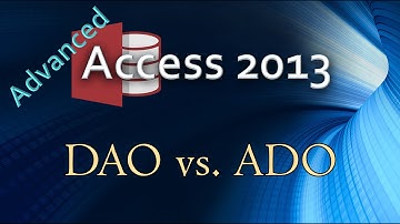 9. (Advanced Programming In Access 2013) DAO vs ADO