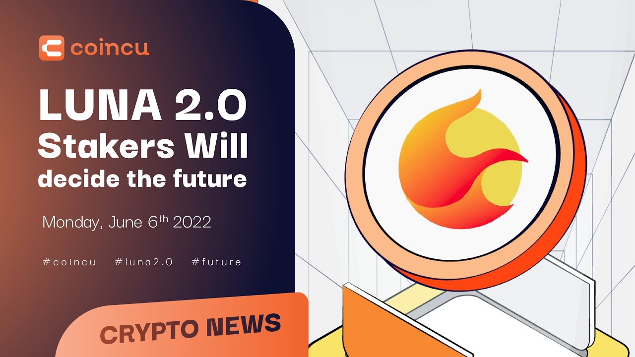 LUNA 2.0 stakers will decide the future | Latest News 06 June 2022 | Crypto  News