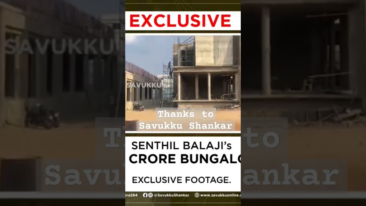 Thanks to Savukku Shankar for exclusive video - Senthil Balaji 300 Crore building