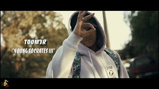 T00M3R - Young Socrates III [Official Music Video] | Shot by @EP