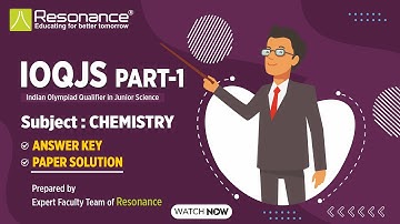 IOQJS Chemistry Paper 1| Solution for paper Code No. 52 | By Resonance Expert