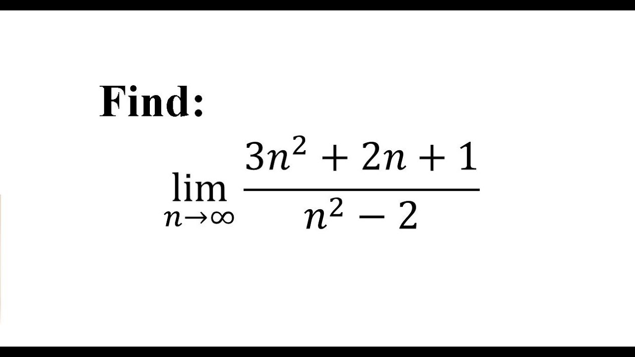 Find Limit Lim 𝑛 3𝑛 2 2𝑛 1 𝑛 2 2 Youtube