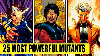 25 Most Powerful Mutants Ranked Weakest To Strong