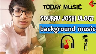 Sourav joshi vlogs background music 🎧 @sourav joshi vlogs