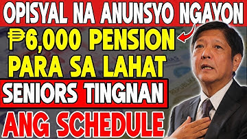 Official Update: ₱6,000 Universal Social Pension para sa Seniors — Tingnan ang Schedule ng Paglabas