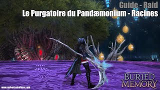 Final Fantasy XIV 6.2 - Raid - Guide : Le Purgatoire du Pandæmonium - Racines