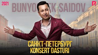 Bunyodbek Saidov - Sankt-Peterburgdagi konsert dasturi 2021