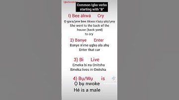 Common igbo verbs starting with "B", how to say "cry", "bring" in the Igbo language