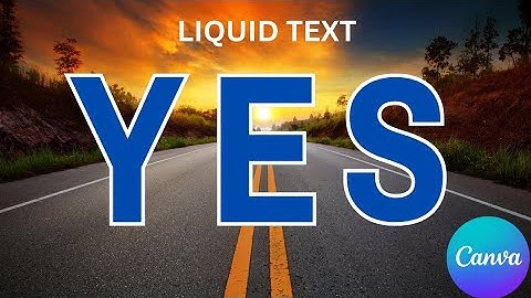 LIQUID TEXT ANIMATION IN CANVA