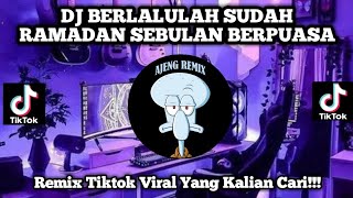 DJ BERLALULAH SUDAH RAMADAN SEBULAN BERPUASA | DJ SUASANA HARI RAYA IDUL FITRI