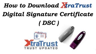 How to Download XtraTrust DSC?
