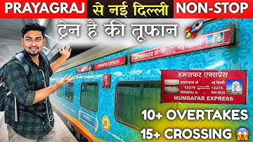 “🚂15+Crossings ,10+Overtake! Prayagraj - New Delhi Humsafar Express Full Action!🔥Unofficial Duranto”