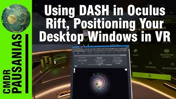 Elite Dangerous - VR - Using DASH in Oculus Rift, Positioning Your Desktop Windows in VR