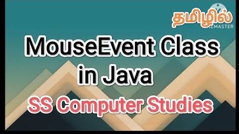 MouseEvent class in java | java in tamil #sscomputerstudies , #mouseevent, #javaprogramming
