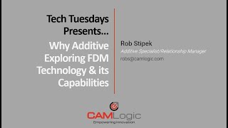 CAM Logic Tech Tuesdays - The Why &amp; When with Markforged Metal X plus Real World Applications