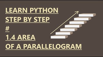 1.4 Learn Python Step by Step - Area of a Parallelogram