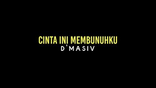 MENTAHAN CCP ATAU LIRIK LAGU || CINTA INI MEMBUNUHKU - D'MASIV || 30 DETIK